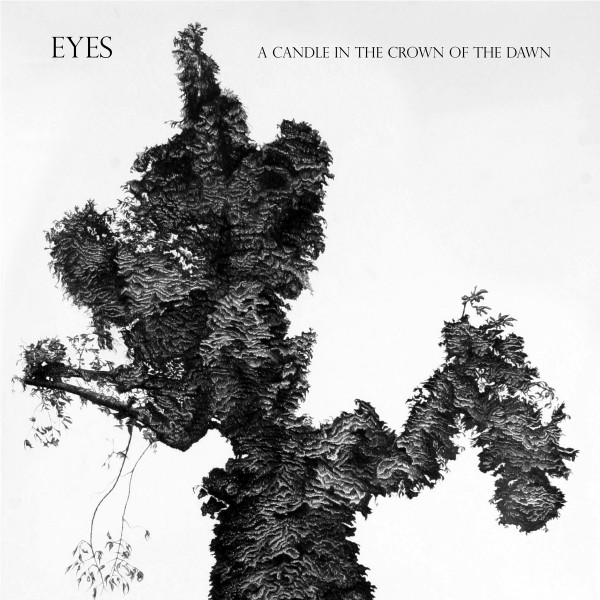 EYES - A CANDLE IN THE CROWN OF THE DAWN